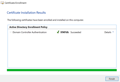 A screenshot of a Certificate Enrollment window. The words Certificate Installation Results appear in blue near the top of the screenshot. The screenshot includes Active Directory Enrollment Policy Domain Controller Authentication status and details. A green bar runs below the Certificate Enrollment window and the Finish button is highlighted.